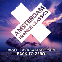 Trance Classics & Denise Rivera - Back To Zero