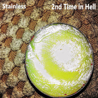 Stainless - 2nd Time in Hell