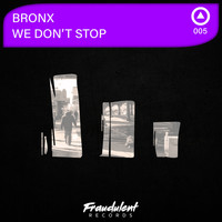 Bronx - We Don't Stop