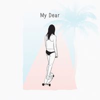 My Dear - First Time