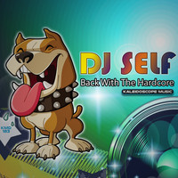 DJ Self - Back With The Hardcore