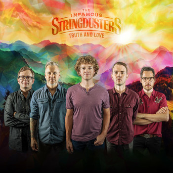 The Infamous Stringdusters - Truth and Love