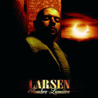 Larsen - Sombre lumière (Explicit)