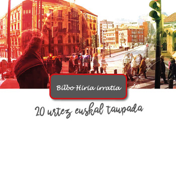 Various Artists - Bilbo Hiria Irratia, 20 Urtez Euskal Taupada