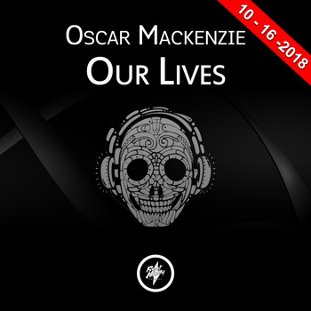 Oscar Mackenzie - Our Lives