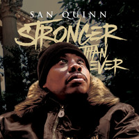 San Quinn - Stronger Than Ever (Explicit)
