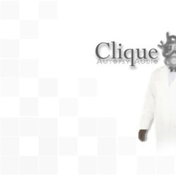 Clique - Autopsy Audio
