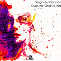 Sergio Maldonado - Over Me