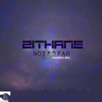 Zithane - Not So Far