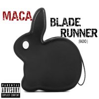 MACA - BladeRunner (Radio) (Explicit)