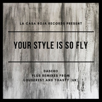 Dasero - Your Style Is So Fly