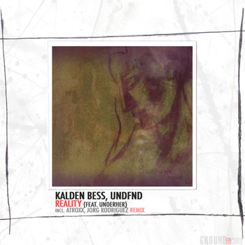 Kalden Bess, UNDFND - Reality