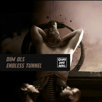 Dim Ols - Endless Tunnel