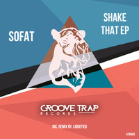 SOFAT - Shake That EP