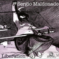 Sergio Maldonado - Liberation (Explicit)