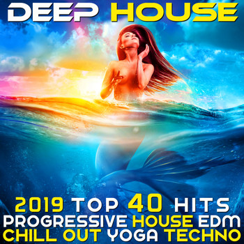 Various Artists - Deep House 2019 Top 40 Hits Progressive House EDM Chill Out Yoga Techno