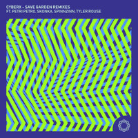Cyberx - Save Garden Remixes