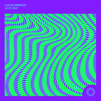 Lucas Monchi - Acid Drip