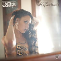 Table Syndicate - Reflections