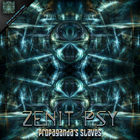 Zenit Psy - Propaganda's Slaves