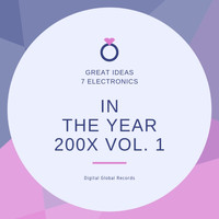 7 electronics - In the Year 200x, Vol. 1