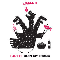 Tony H - Doin My Thang