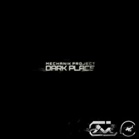 Mechanik Project - Dark Place