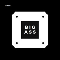 DMPR - Big Ass (Explicit)
