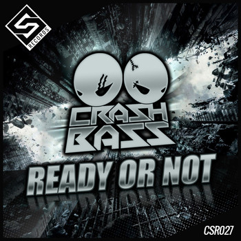 Crash Bass - Ready Or Not