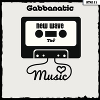 Gabbanatic - The New Wave