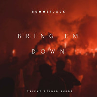 Summerjack - Bring EM Down