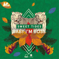 sweet tides - Baby I'm Boss