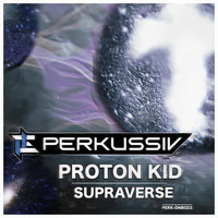 Proton Kid - Supraverse Single