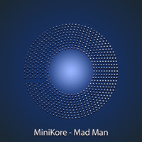 MiniKore - Mad Man