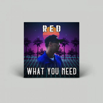 Red - What You Need