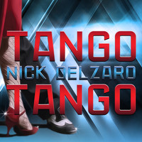 Nick Delzaro - TANGO TANGO