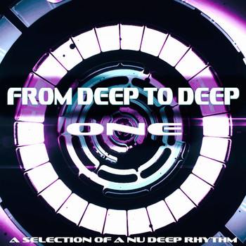 Various Artists - From Deep to Deep, One (A Selection of a Nu Deep Rhythm)