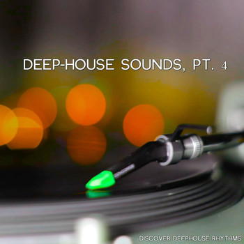 Various Artists - Deep-House Sounds, Pt. 4 (Discover Deephouse Rhythms)