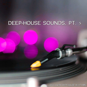 Various Artists - Deep-House Sounds, Pt. 5 (Discover Deephouse Rhythms)