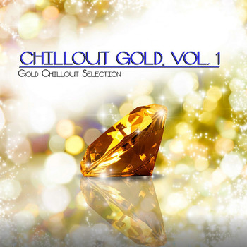 Various Artists - Chillout Gold, Vol. 1 (Gold Chillout Selection)