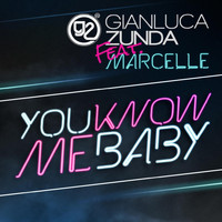 Gianluca Zunda - U Know Me Baby