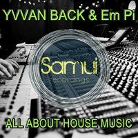 Yvvan Back - All About House Music