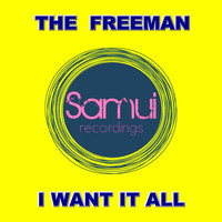 The Freeman - I Want It All