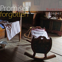 Burning Paper - Promises Forgotten