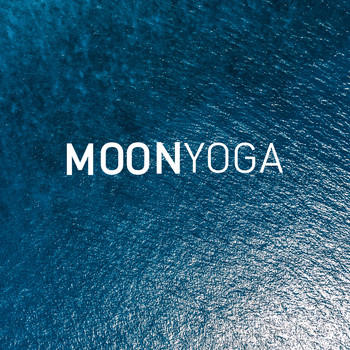 Moon Tunes and Moon Yoga - Yoga & Meditation