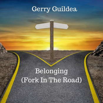 Gerry Guildea - Belonging (Fork in the Road)