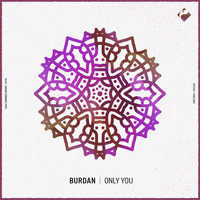 Burdan - Only You