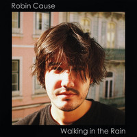 Robin Cause - Walking in the Rain