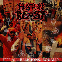 Heathen Beast - F*** All Religions Equally (Explicit)