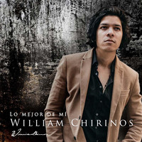 William Chirinos - Lo Mejor de Mí